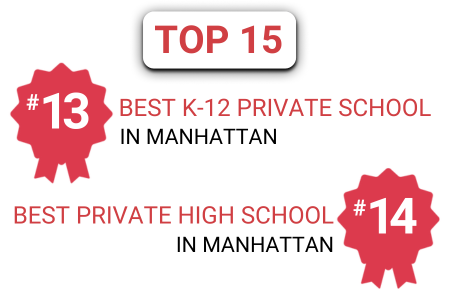 #13 Best K-12 Private School in Manhattan and #14 Best Private High School in Manhattan